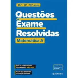 Questões de Exame Resolvidas - Matemática A - 10.º/11.º/12.º anos