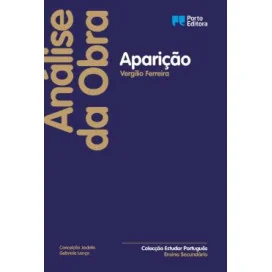 Análise da obra "Aparição", de Vergílio Ferreira - Ensino Secundário
