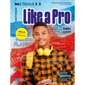 Like a Pro - Inglês - continuação - Módulos 1, 2 e 3 (Ano 1) - Ensino Profissional