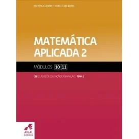 9789896470111 - Matemática Aplicada 2 - Módulos 10 e 11 - Cursos de Educação e Formação